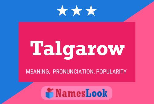 Talgarow Name Poster