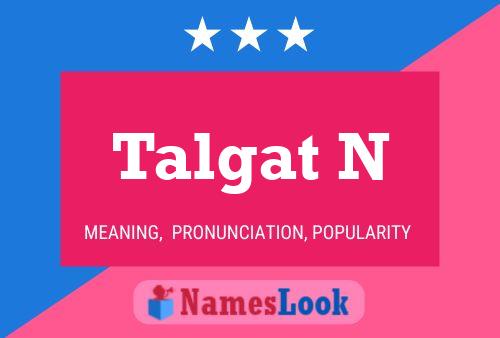 Talgat N Name Poster