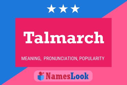 Talmarch Name Poster