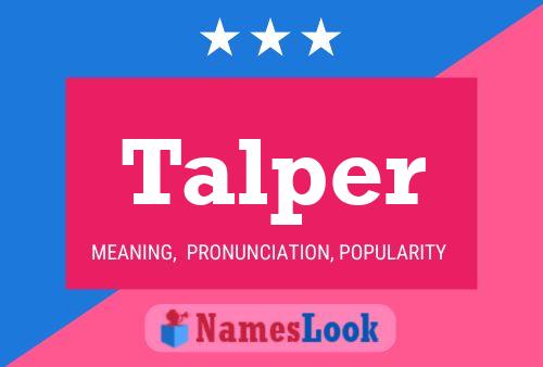 Talper Name Poster