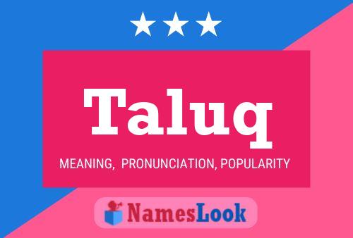 Taluq Name Poster