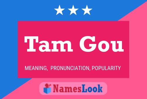 Tam Gou Name Poster