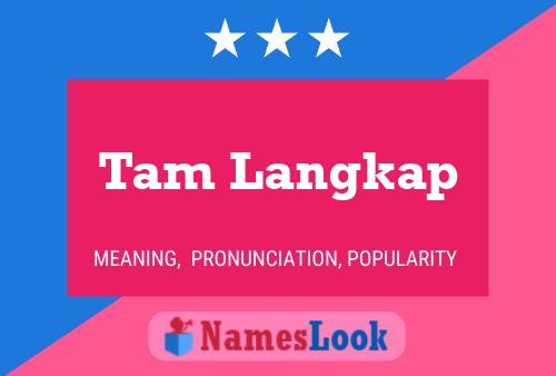 Tam Langkap Name Poster