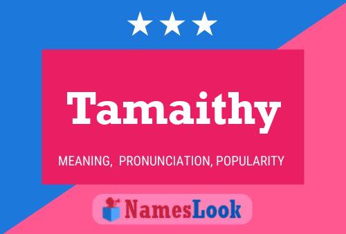 Tamaithy Name Poster