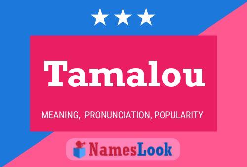 Tamalou Name Poster