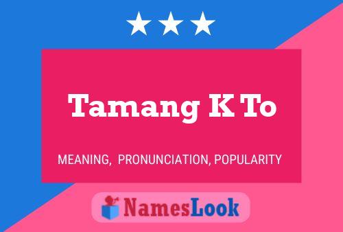 Tamang K To Name Poster