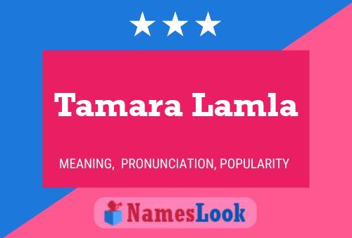 Tamara Lamla Name Poster