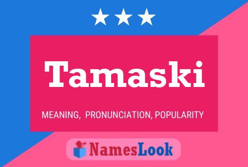 Tamaski Name Poster