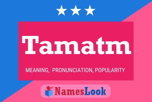 Tamatm Name Poster