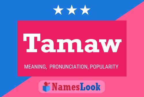 Tamaw Name Poster