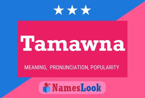 Tamawna Name Poster