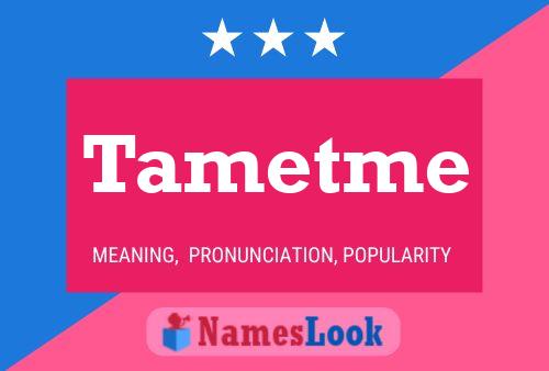 Tametme Name Poster