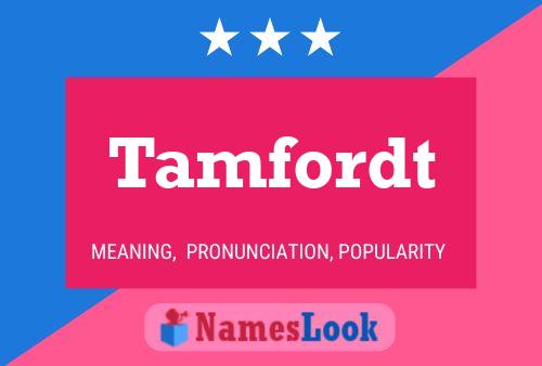 Tamfordt Name Poster