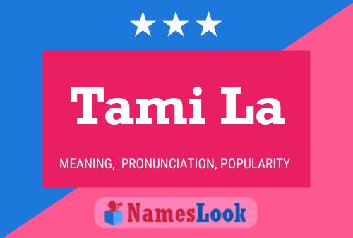 Tami La Name Poster