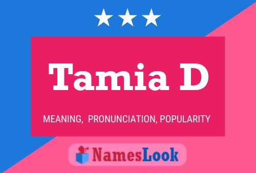 Tamia D Name Poster