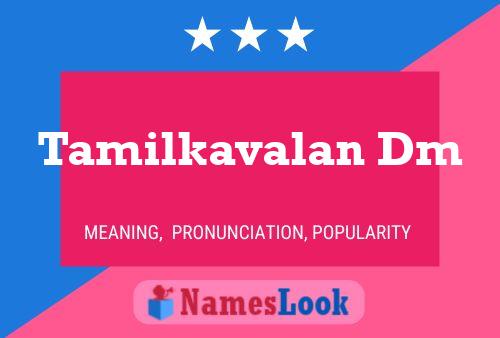 Tamilkavalan Dm Name Poster