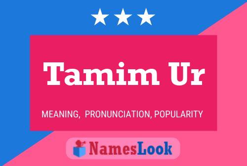 Tamim Ur Name Poster