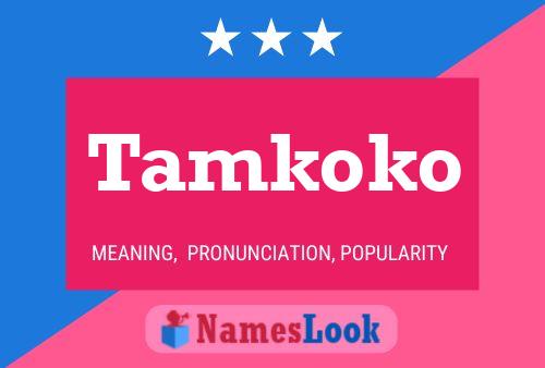 Tamkoko Name Poster