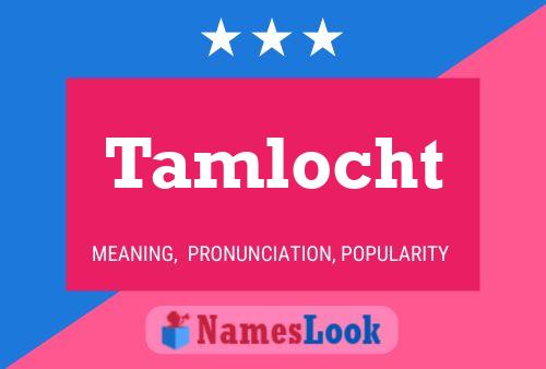 Tamlocht Name Poster