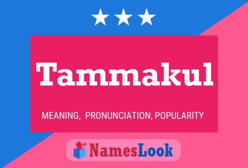 Tammakul Name Poster