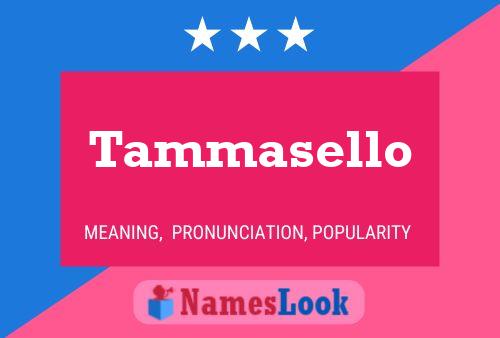 Tammasello Name Poster