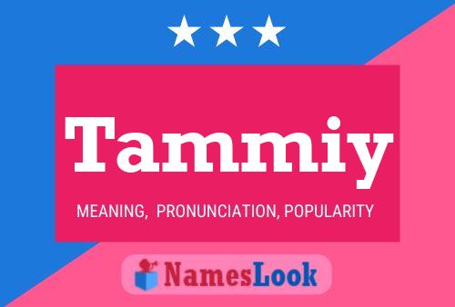 Tammiy Name Poster