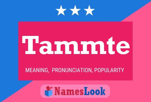 Tammte Name Poster