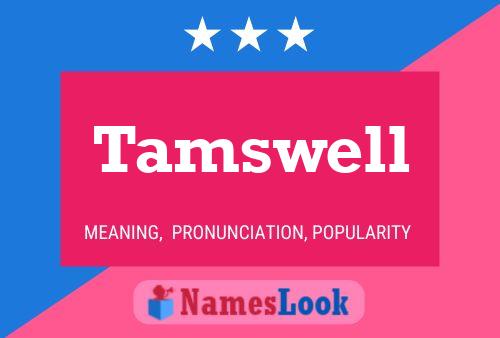 Tamswell Name Poster