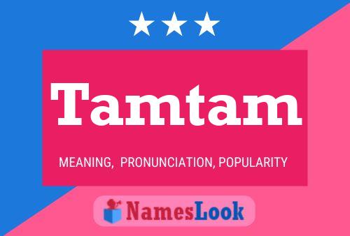 Tamtam Name Poster