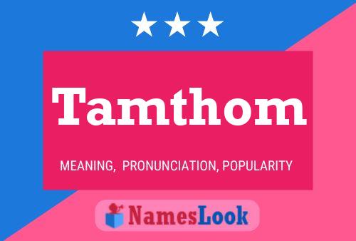 Tamthom Name Poster