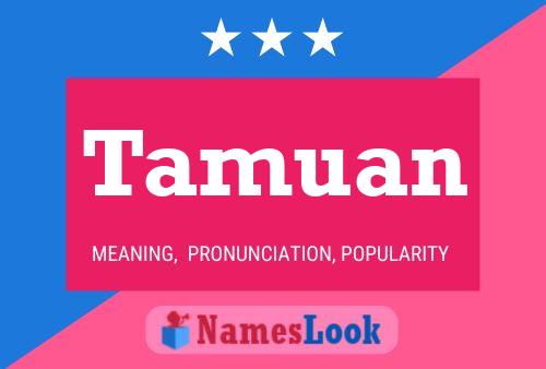 Tamuan Name Poster