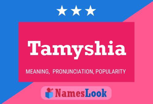 Tamyshia Name Poster