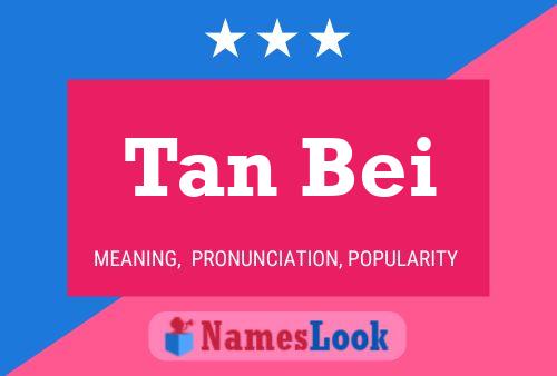 Tan Bei Name Poster