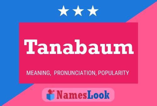 Tanabaum Name Poster