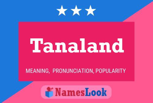 Tanaland Name Poster