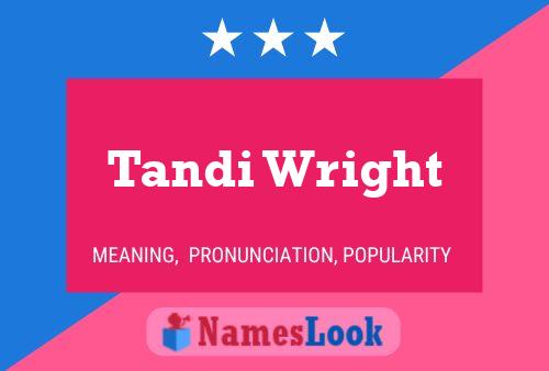 Tandi Wright Name Poster