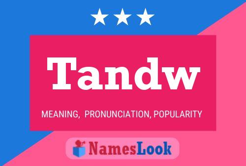 Tandw Name Poster