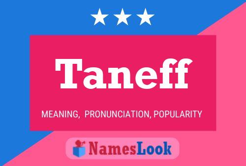 Taneff Name Poster