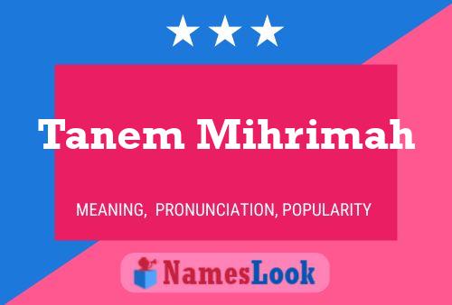 Tanem Mihrimah Name Poster