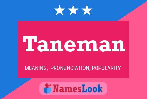 Taneman Name Poster