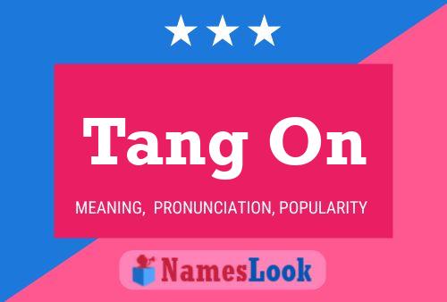 Tang On Name Poster