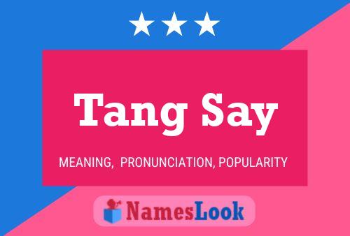 Tang Say Name Poster