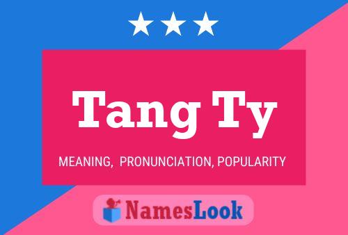 Tang Ty Name Poster