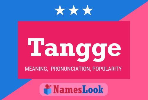 Tangge Name Poster