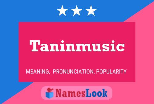 Taninmusic Name Poster