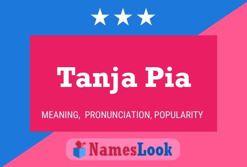 Tanja Pia Name Poster