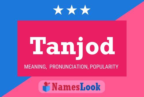 Tanjod Name Poster