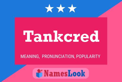 Tankcred Name Poster