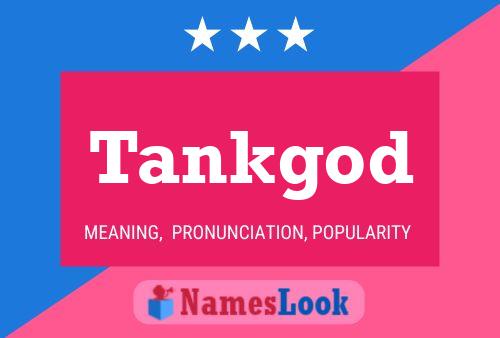 Tankgod Name Poster