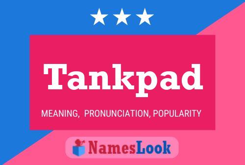 Tankpad Name Poster